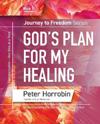 God's Plan for My Healing