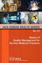 Basics of Quality Management for Nuclear Medicine Practices