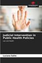 Judicial Intervention in Public Health Policies