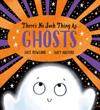 There's No Such Thing as Ghosts (PB)