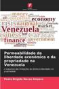 Permeabilidade da liberdade económica e da propriedade na Venezuela