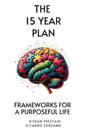 The 15 Year Plan