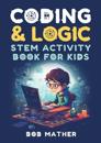 Coding & Logic STEM Activity Book for Kids