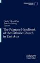The Palgrave Handbook of the Catholic Church in East Asia