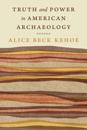 Truth and Power in American Archaeology