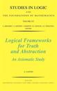 Logical Frameworks for Truth and Abstraction