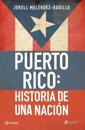 Puerto Rico: Historia de Una Naci?n / Puerto Rico: A National History
