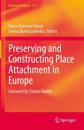 Preserving and Constructing Place Attachment in Europe