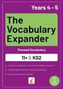 The Vocabulary Expander: Themed Vocabulary for 11+ and KS2 - Years 4 and 5