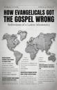How Evangelicals Got the Gospel Wrong