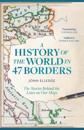 History of the World in 47 Borders