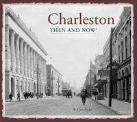Charleston: Then & Now