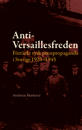 Anti-Versaillesfreden : förtäckt tysk presspropaganda i Sverige 1920–1945