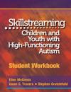 Skillstreaming Children and Youth with High-Functioning Autism