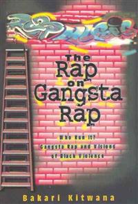 The Rap on Gangsta Rap