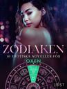 Zodiaken: 10 Erotiska noveller för Oxen