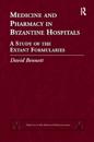 Medicine and Pharmacy in Byzantine Hospitals