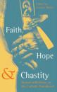 Faith, Hope and Chastity