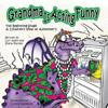 Grandma Is Acting Funny - The Beginning Stage