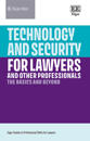 Technology and Security for Lawyers and Other Professionals