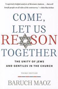 Come, Let Us Reason Together: The Unity of Jews and Gentiles in the Church
