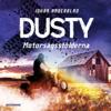 Dusty : Motorsågsstölderna
