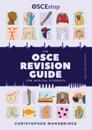 The OSCE Revision Guide for Medical Students