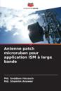 Antenne patch microruban pour application ISM ? large bande