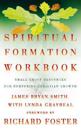 SPIRITUAL FORMATION WORKBOOK