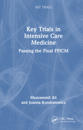 Key Trials in Intensive Care Medicine