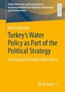 Turkey's Water Policy as Part of the Political Strategy