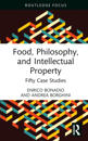 Food, Philosophy, and Intellectual Property