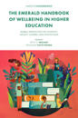 The Emerald Handbook of Wellbeing in Higher Education