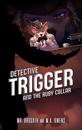 Detective Trigger and the Ruby Collar, Volume 1