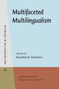 Multifaceted Multilingualism