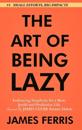 The Art of Being Lazy