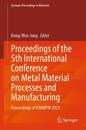 Proceedings of the 5th International Conference on Metal Material Processes and Manufacturing