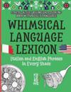 Whimsical Language Lexicon. Italian and English Phrases in Every Shade