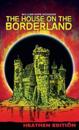The House on the Borderland (Heathen Edition)