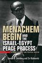Menachem Begin and the Israel-Egypt Peace Process