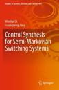 Control Synthesis for Semi-Markovian Switching Systems