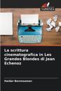 La scrittura cinematografica in Les Grandes Blondes di Jean Echenoz
