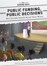 Public Funding, Public Decisions