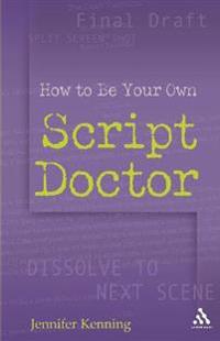 How to Be Your Own Script Doctor