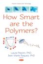 How Smart are the Polymers?