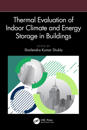 Thermal Evaluation of Indoor Climate and Energy Storage in Buildings