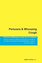 Pertussis & Whooping Cough Pertussis & Whooping Cough Care & Treatment Including