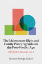 The Mainstream Right and Family Policy Agendas in the Post-Fordist Age
