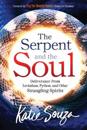 Serpent And The Soul, The