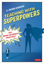 Teaching with Superpowers: Ten Brain-Informed Practices